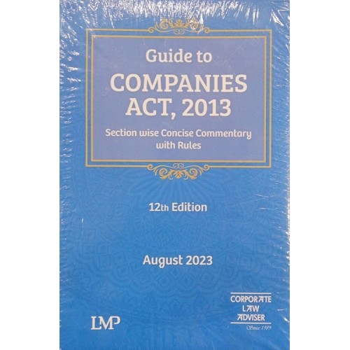 LMP's Guide to Companies Act, 2013: Section-wise concise commentary with Rules [HB] by Corporate Law Adviser